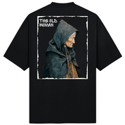 THE OLD WOMAN OVERSIZED T-SHIRT - GODS OF DEATH